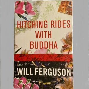 Hitching Rides with Buddha Paperback Autobiographical Novel by Will Ferguson